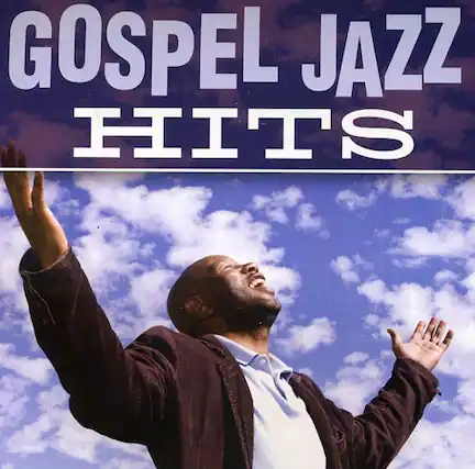 GOSPEL JAZZ
HITS