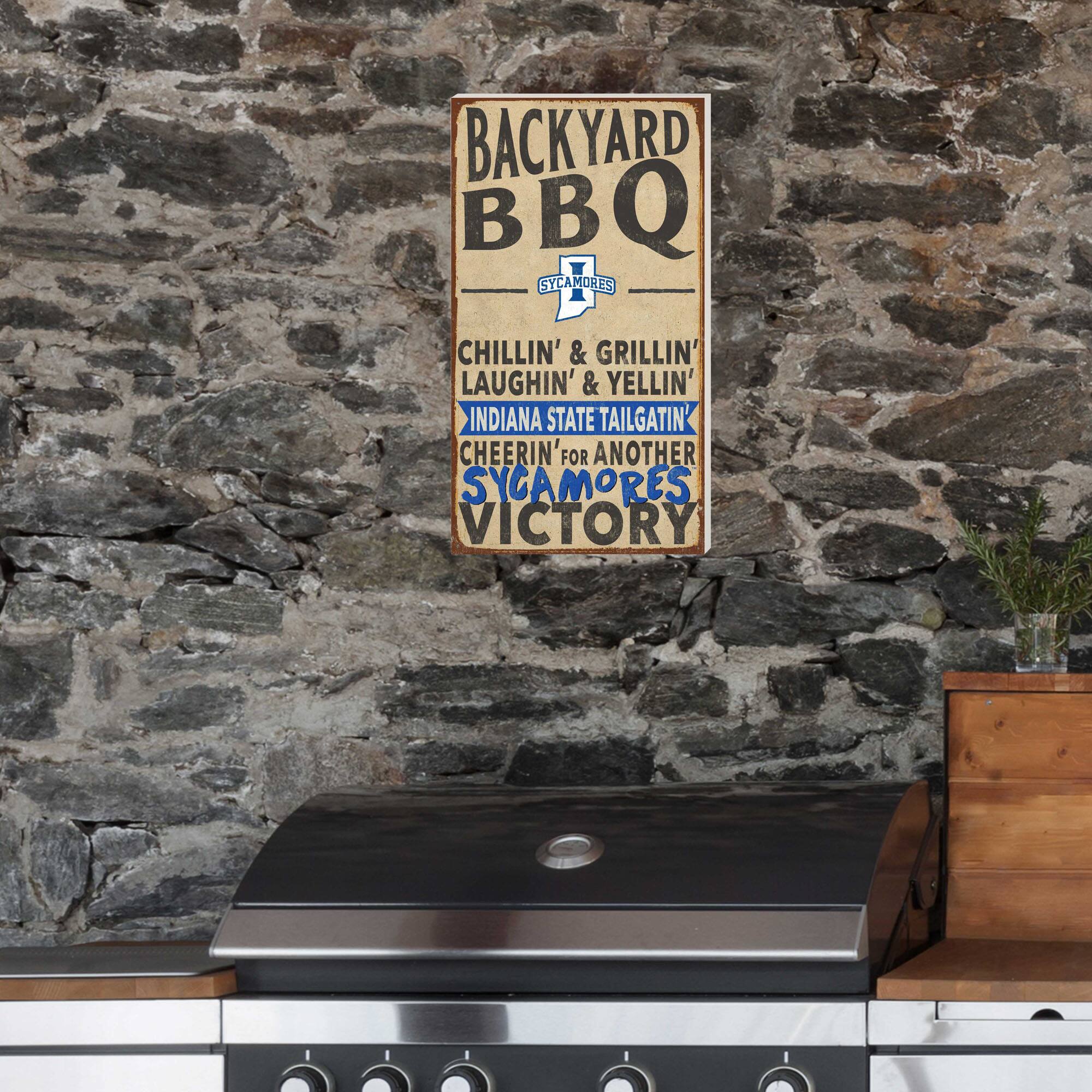 BACKYARD BBQ  
SYCAMORES  
CHILLIN' & GRILLIN'  
LAUGHIN' & YELLIN'  
INDIANA STATE TAILGATIN'  
CHEERIN' FOR ANOTHER SYCAMORES VICTORY