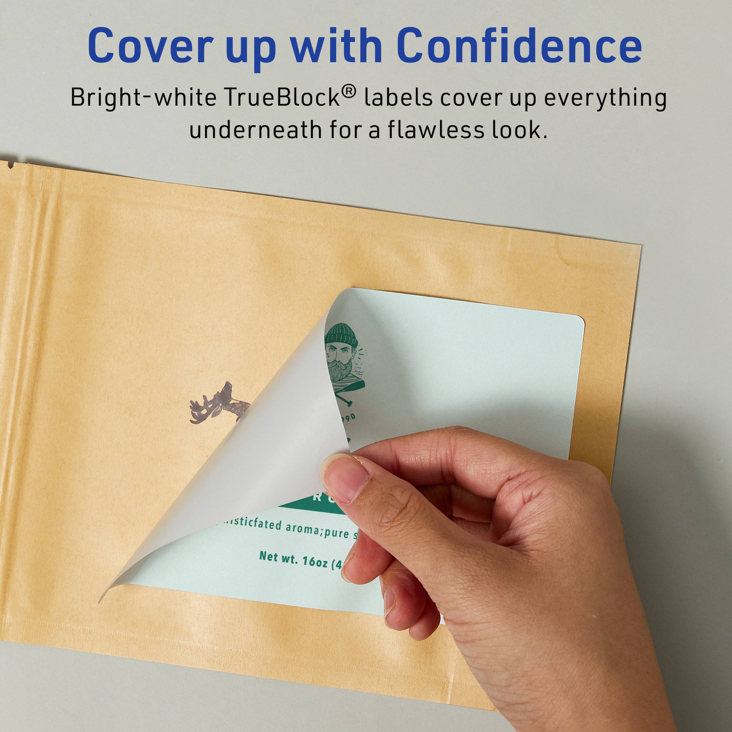 Cover up with Confidence  
Bright-white TrueBlock® labels cover up everything underneath for a flawless look.  

...sticfated aroma; pure s  
Net wt. 16oz (4