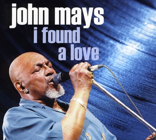 John Mays - I Found a Love  - COMPACT DISCS