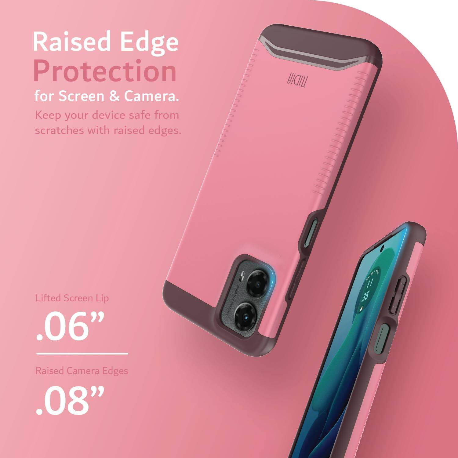 Raised Edge Protection for Screen & Camera.  
Keep your device safe from scratches with raised edges.  

Lifted Screen Lip .06"  
Raised Camera Edges .08"