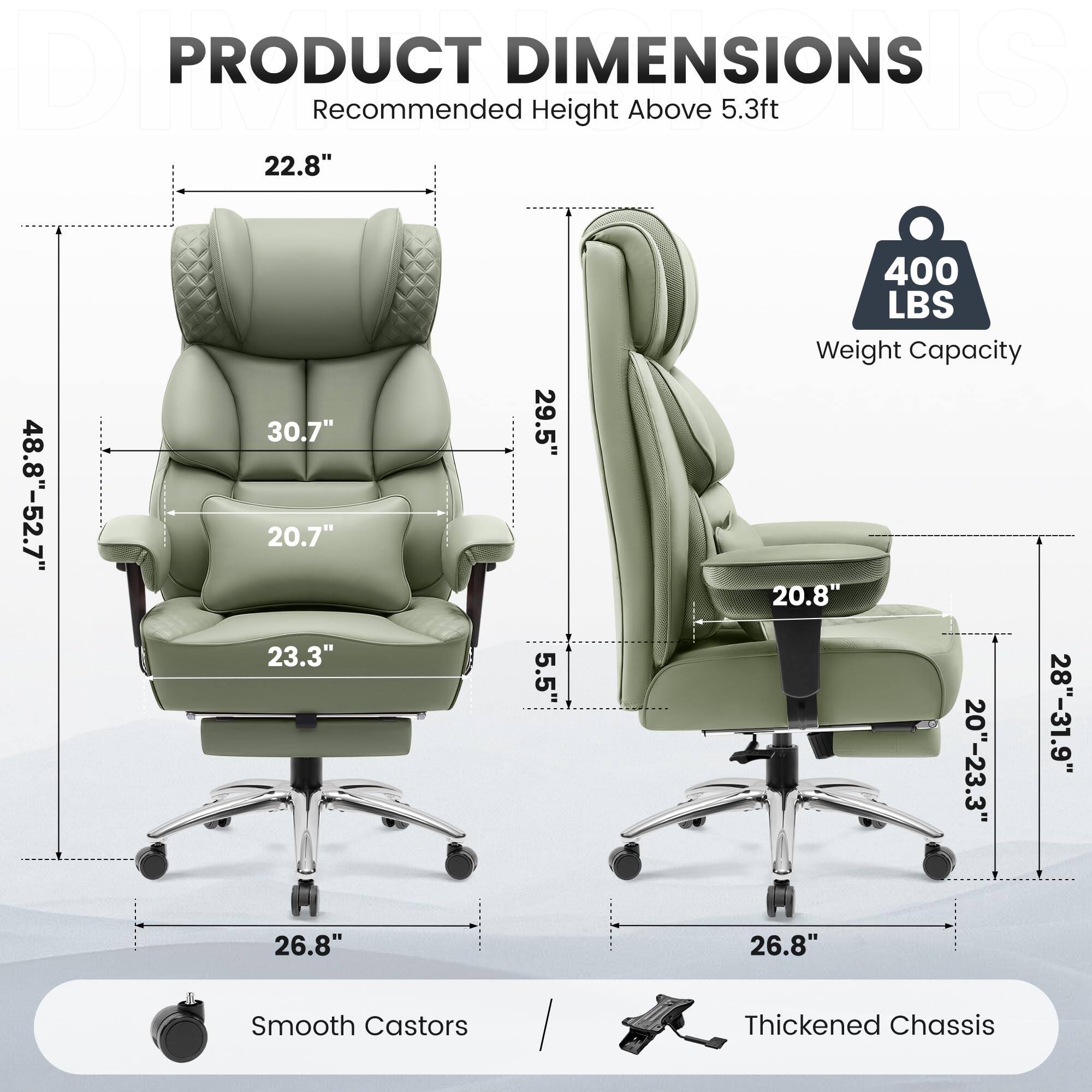 **PRODUCT DIMENSIONS**  
Recommended Height Above 5.3ft

- **Height:** 22.8"
- **Width:** 48.8" - 52.7"
- **Depth:** 30.7"
- **Seat Height:** 20.7"
- **Seat Depth:** 23.3"
- **Back Height:** 29.5"
- **Armrest Height:** 5.5"
- **Base Width:** 26.8"
- **Weight Capacity:** 400 LBS
- **Seat Width:** 20.8"
- **Seat Depth:** 20" - 23.3"
- **Back Height:** 28" - 31.9"
- **Base Width:** 26.8"

**Features:**
- Smooth Castors
- Thickened Chassis