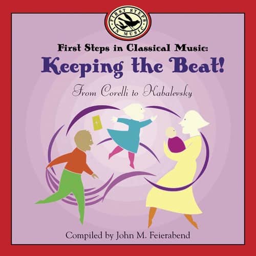 John M. Feierabend - First Steps in Classical Music: Keeping the Beat   - COMPACT DISCS [CD] price history on PriceWatchPro