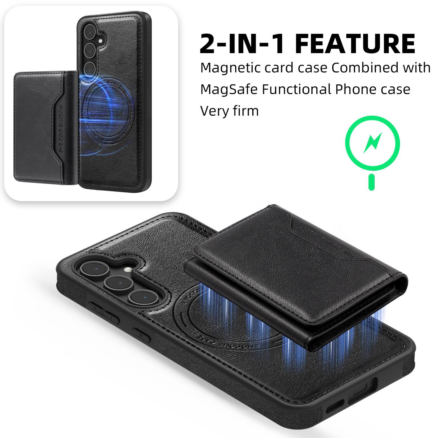 2-IN-1 FEATURE  
Magnetic card case Combined with MagSafe Functional Phone case  
Very firm