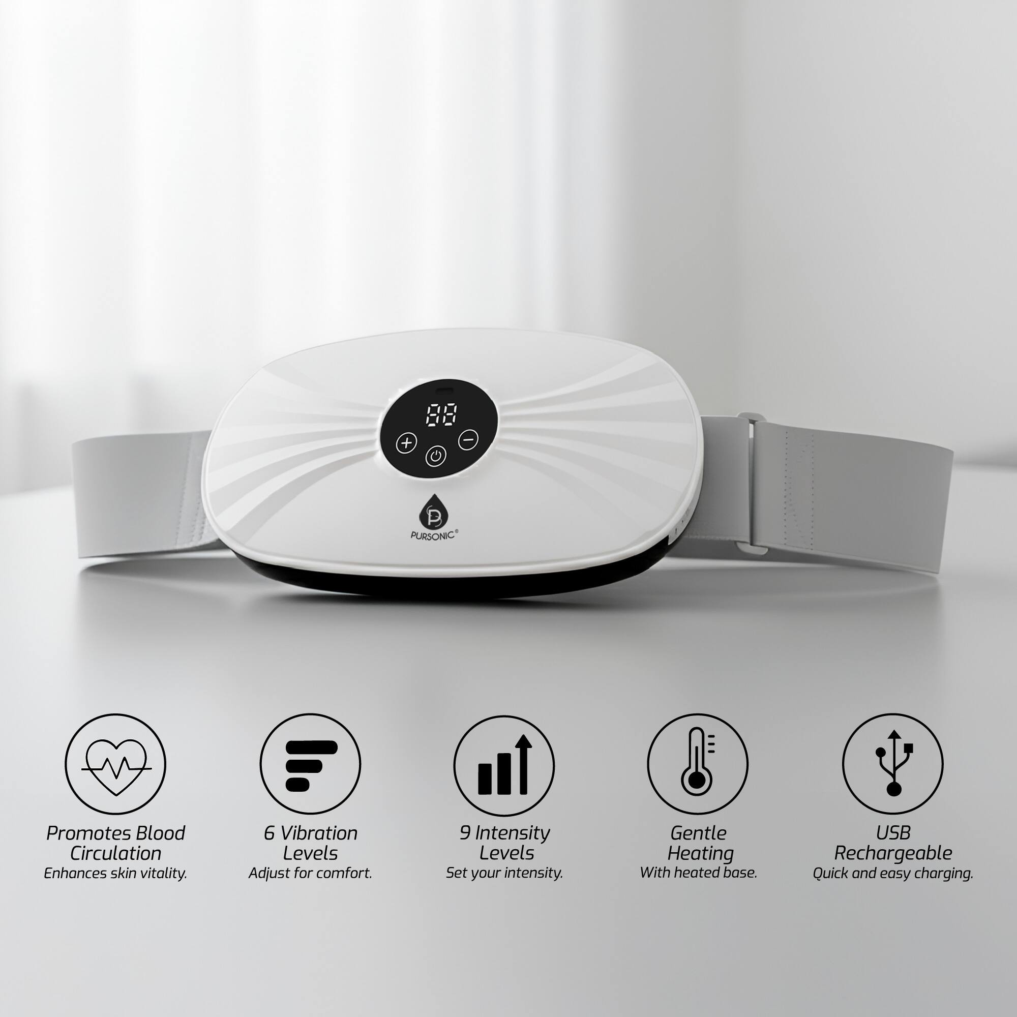 + CIO I P PURSONIC Promotes Blood Circulation Enhances skin vitality. 6 Vibration Levels Adjust for comfort. 9 Intensity Levels Set your intensity. Gentle Heating With heated base. USB Rechargeable Quick and easy charging.