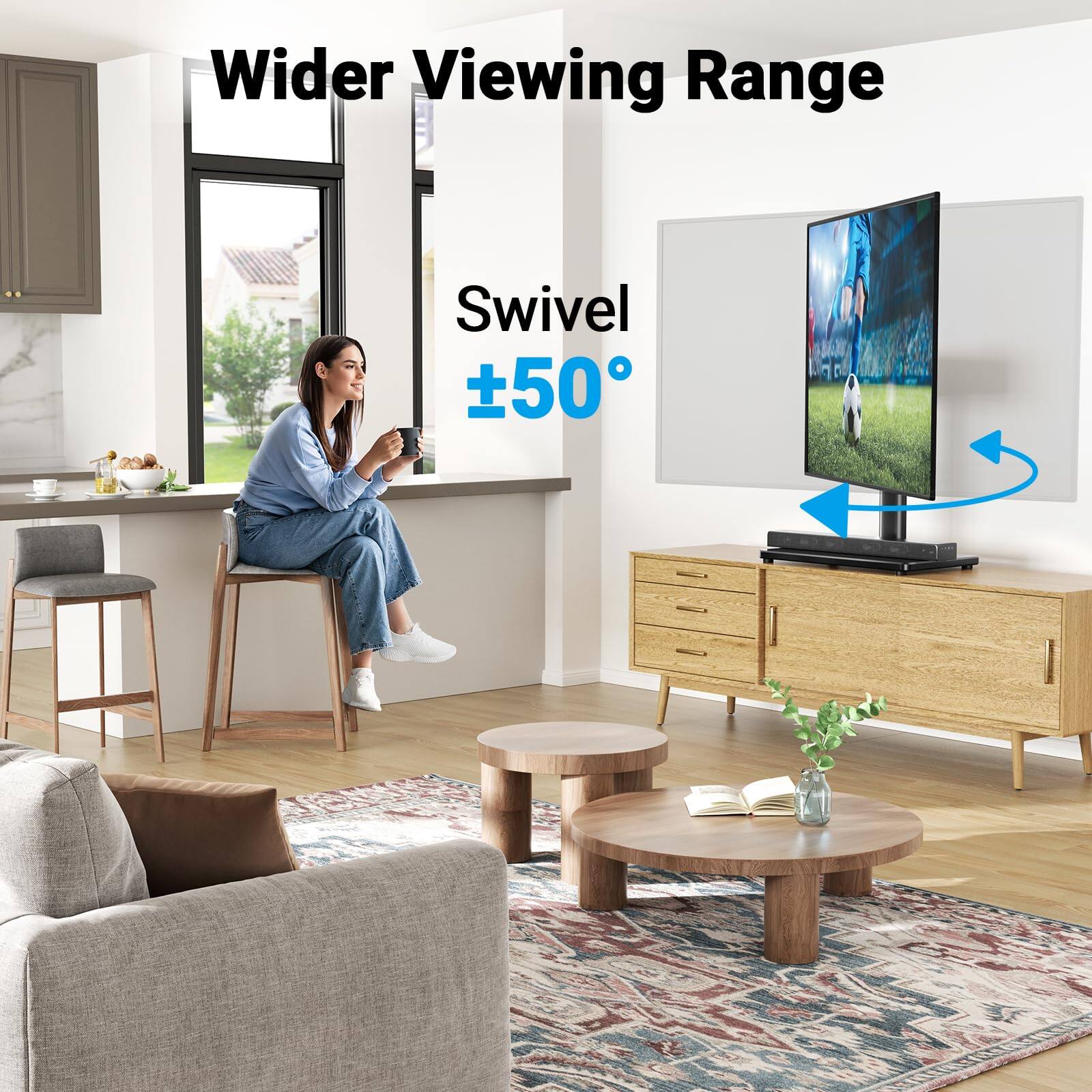 Wider Viewing Range  
Swivel ±50°