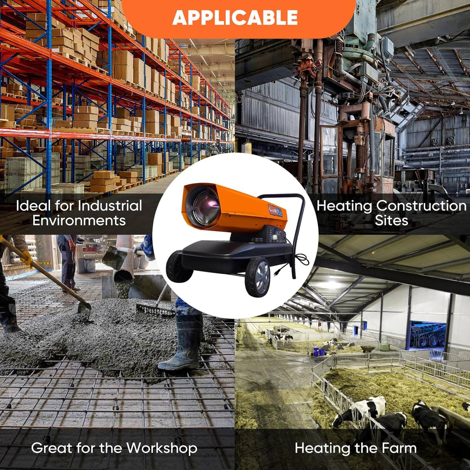 APPLICABLE

Ideal for Industrial Environments

Heating Construction Sites

Great for the Workshop

Heating the Farm