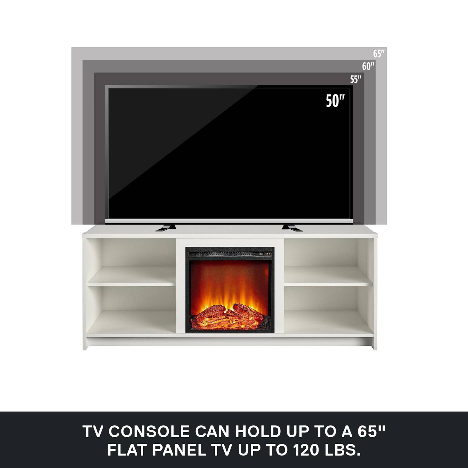 TV Console can hold up to a 65" flat panel TV up to 120 lbs.
