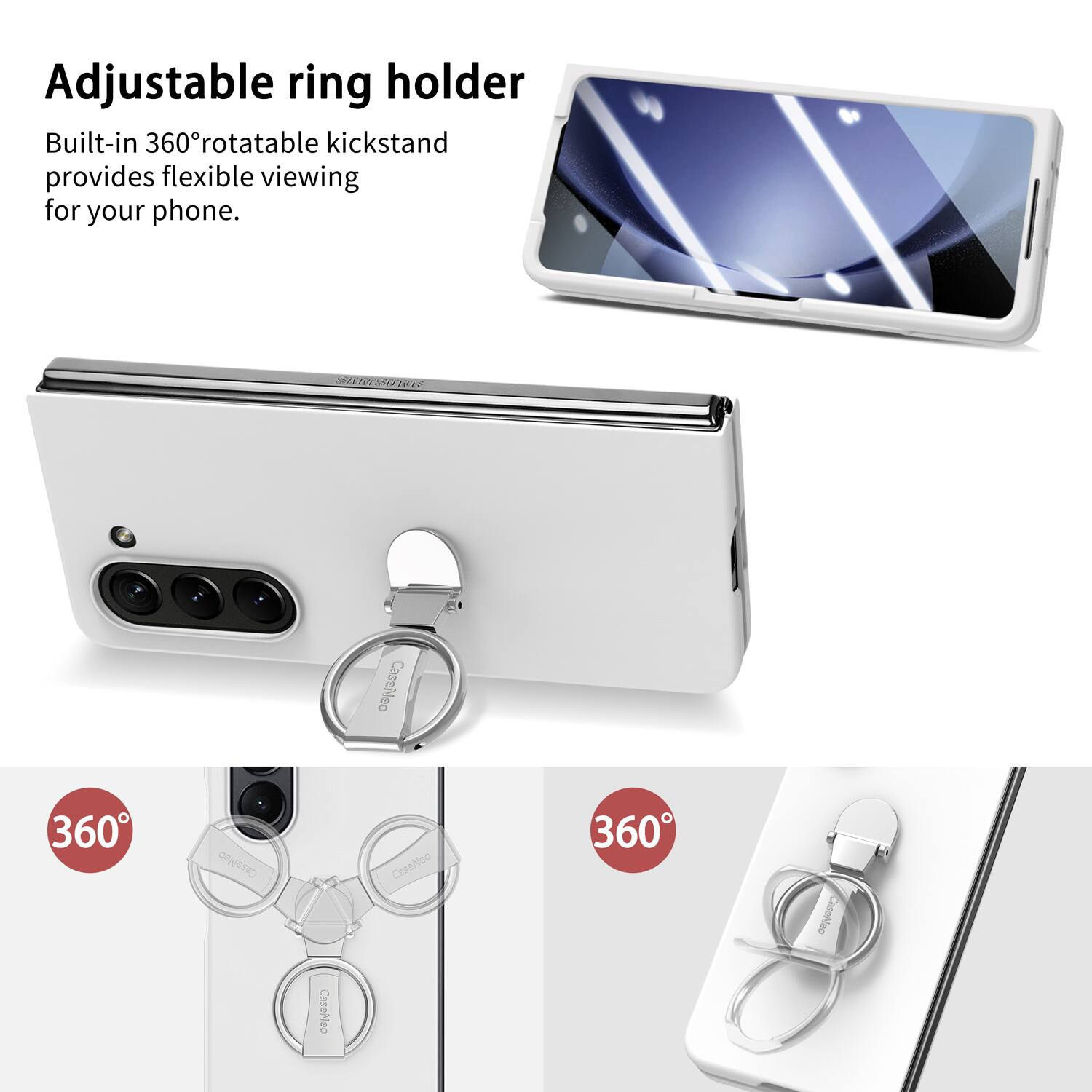 Adjustable ring holder  
Built-in 360° rotatable kickstand provides flexible viewing for your phone.  

MAESTRO CaseNeo 360  
CaseNeo  
CassNeo
