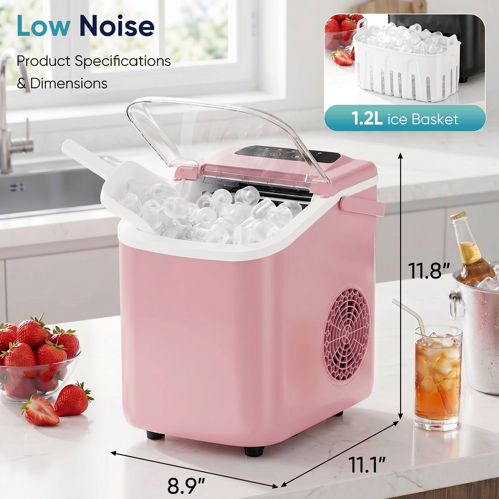 Low Noise  
Product Specifications & Dimensions  
1.2L ice Basket  
11.8" x 8.9" x 11.1"