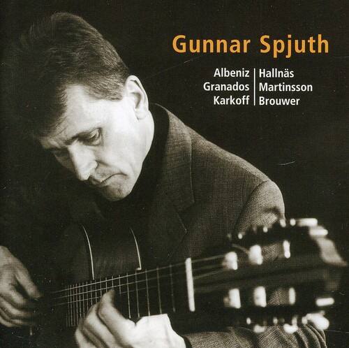 Gunnar Spjuth  
Albeniz | Hallnäs  
Granados | Martinsson  
Karkoff | Brouwer