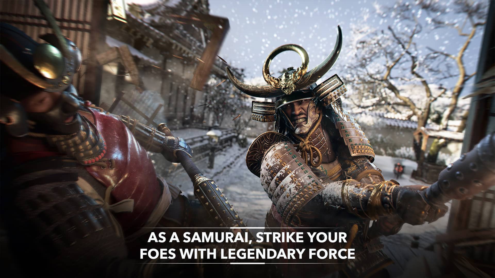 As a samurai, strike your foes with legendary force.
