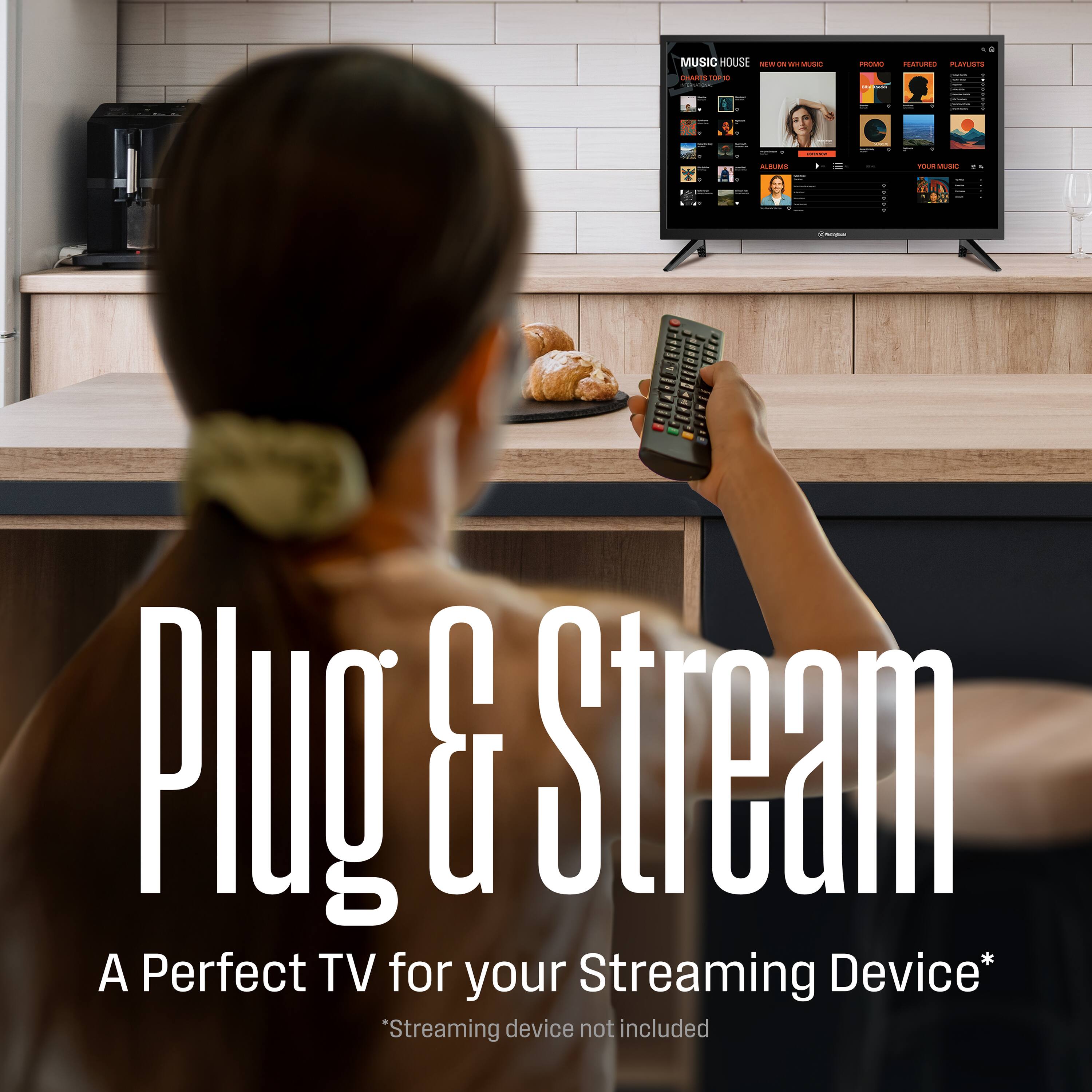 MUSIC HOUSE  
CHARTS TO 100  
NEW ON WHMUSIC  
ALBUMS  
PHOTO  
FEATURED  
PLAYLISTS  
YOUR MUSIC  

Plug & Stream  
A Perfect TV for your Streaming Device*  
*Streaming device not included
