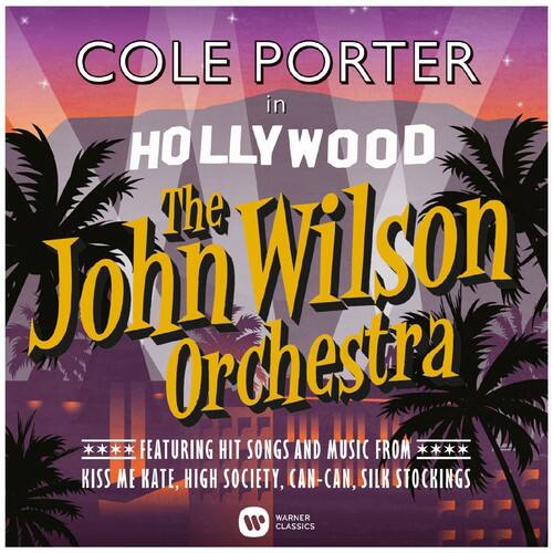 COLE PORTER  
in  
HOLLYWOOD  

The John Wilson Orchestra  

FEATURING HIT SONGS AND MUSIC FROM  
KISS ME KATE, HIGH SOCIETY, CAN-CAN, SILK STOCKINGS  

WARNER CLASSICS