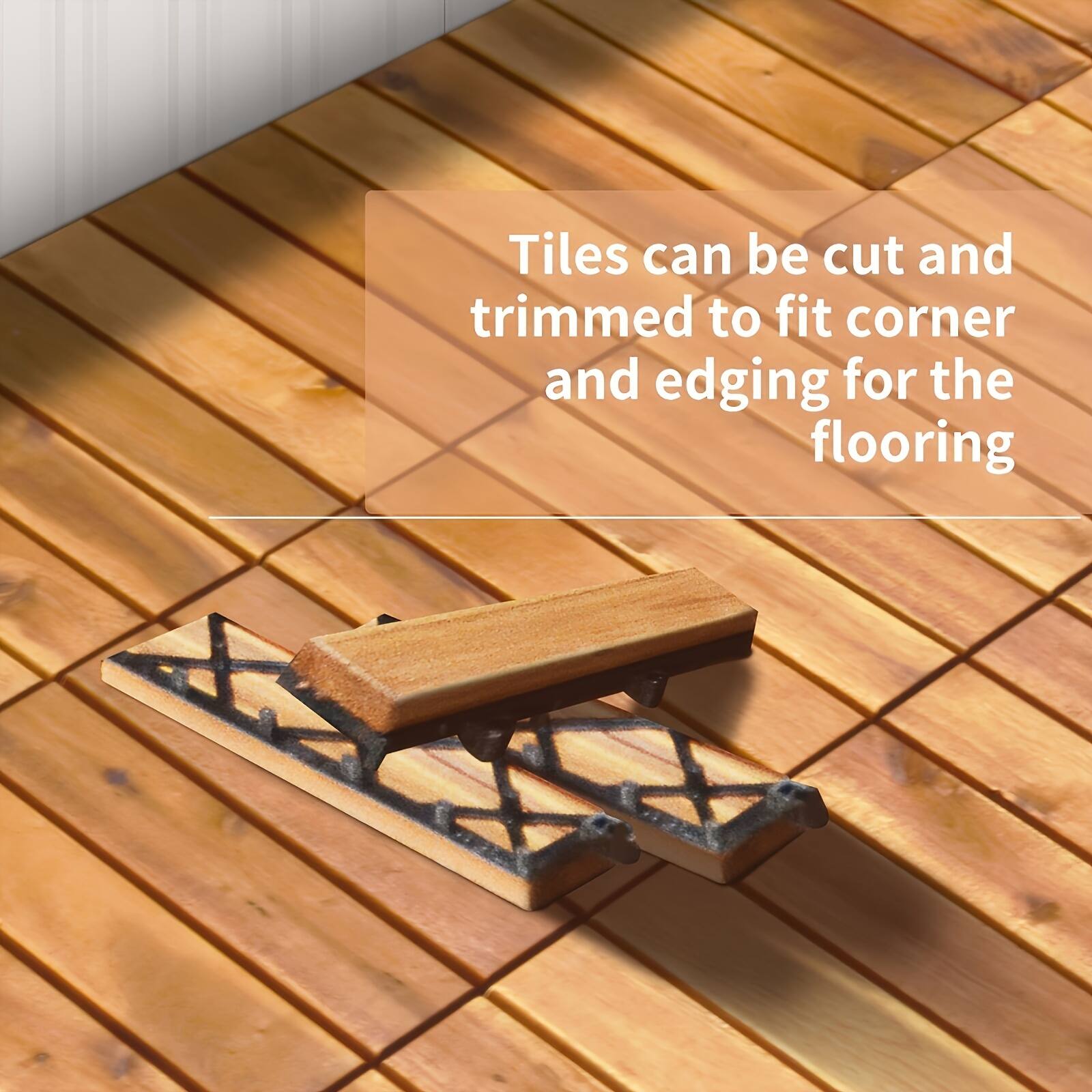 Tiles can be cut and trimmed to fit corner and edging for the flooring.