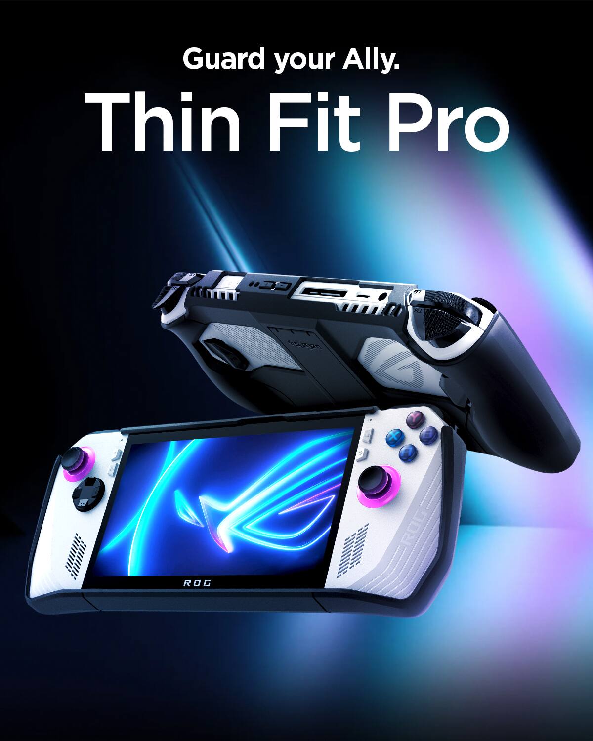 Guard your Ally.  
Thin Fit Pro