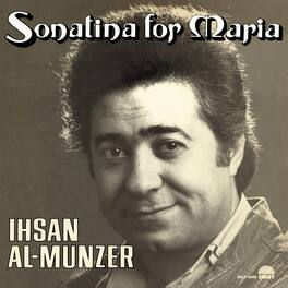 Ihsan Al Munzer - Sonatina For Maria - VINYL LP