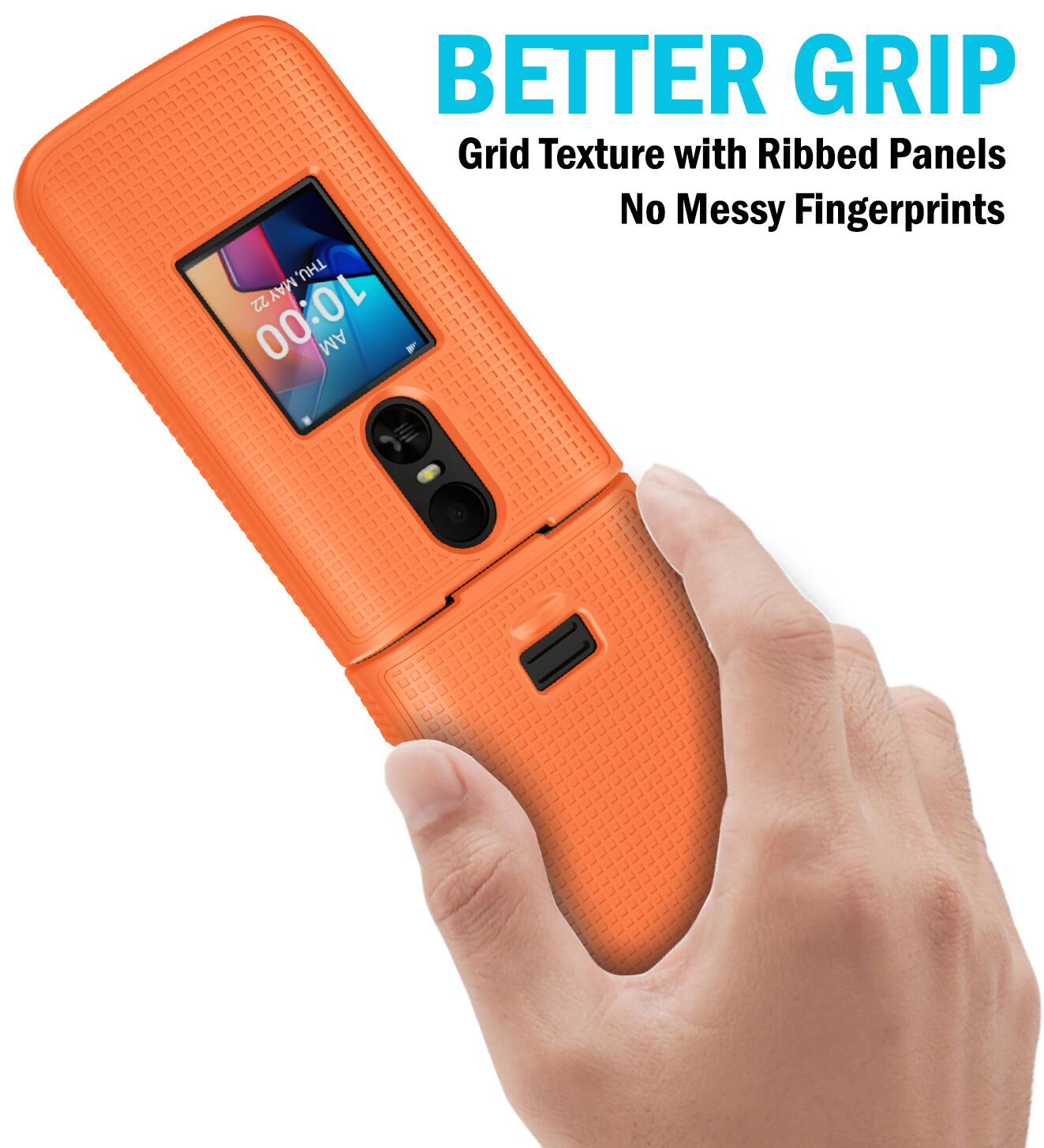 BETTER GRIP  
Grid Texture with Ribbed Panels  
No Messy Fingerprints