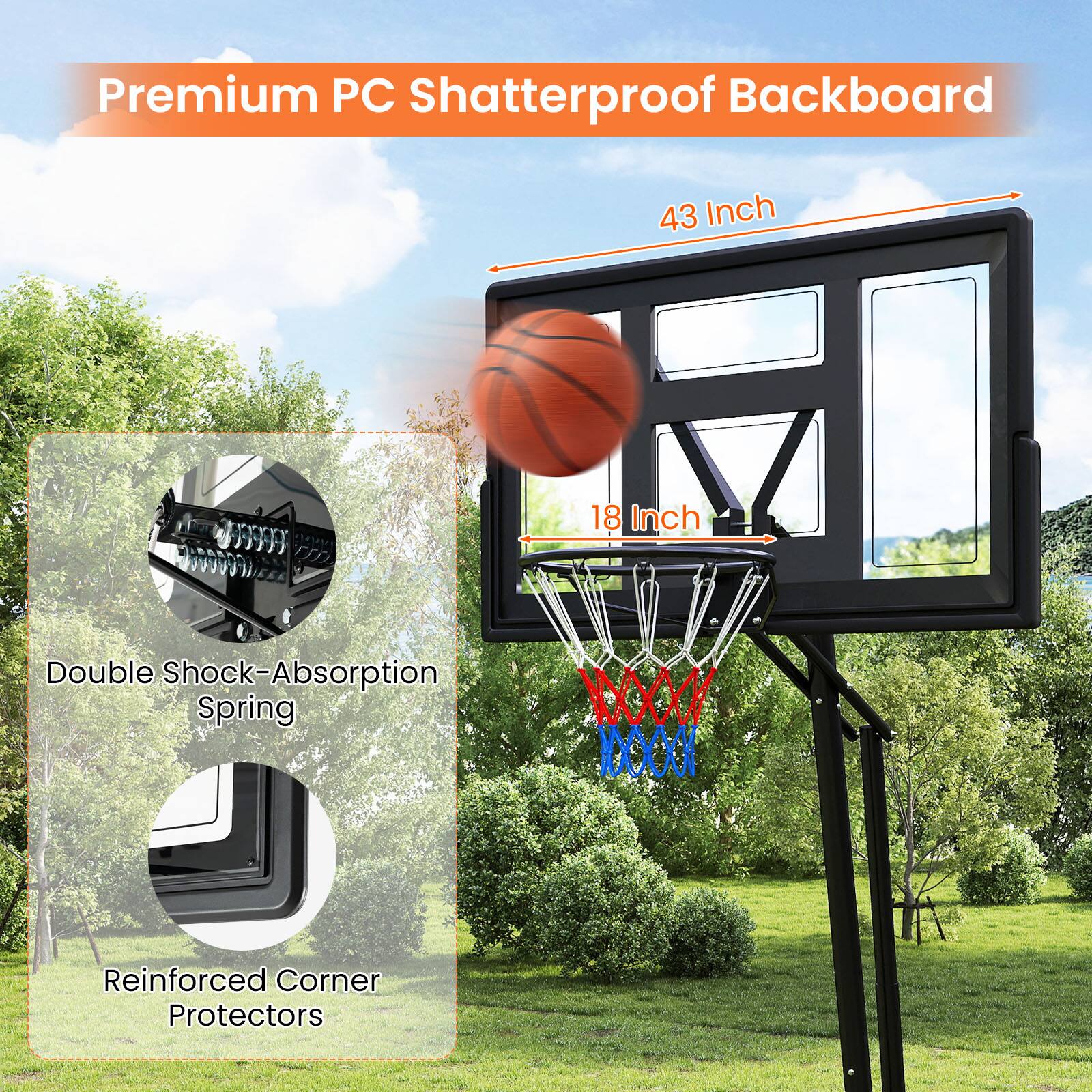 Premium PC Shatterproof Backboard 43 Inch  
18 Inch Double Shock-Absorption Spring  
Reinforced Corner Protectors
