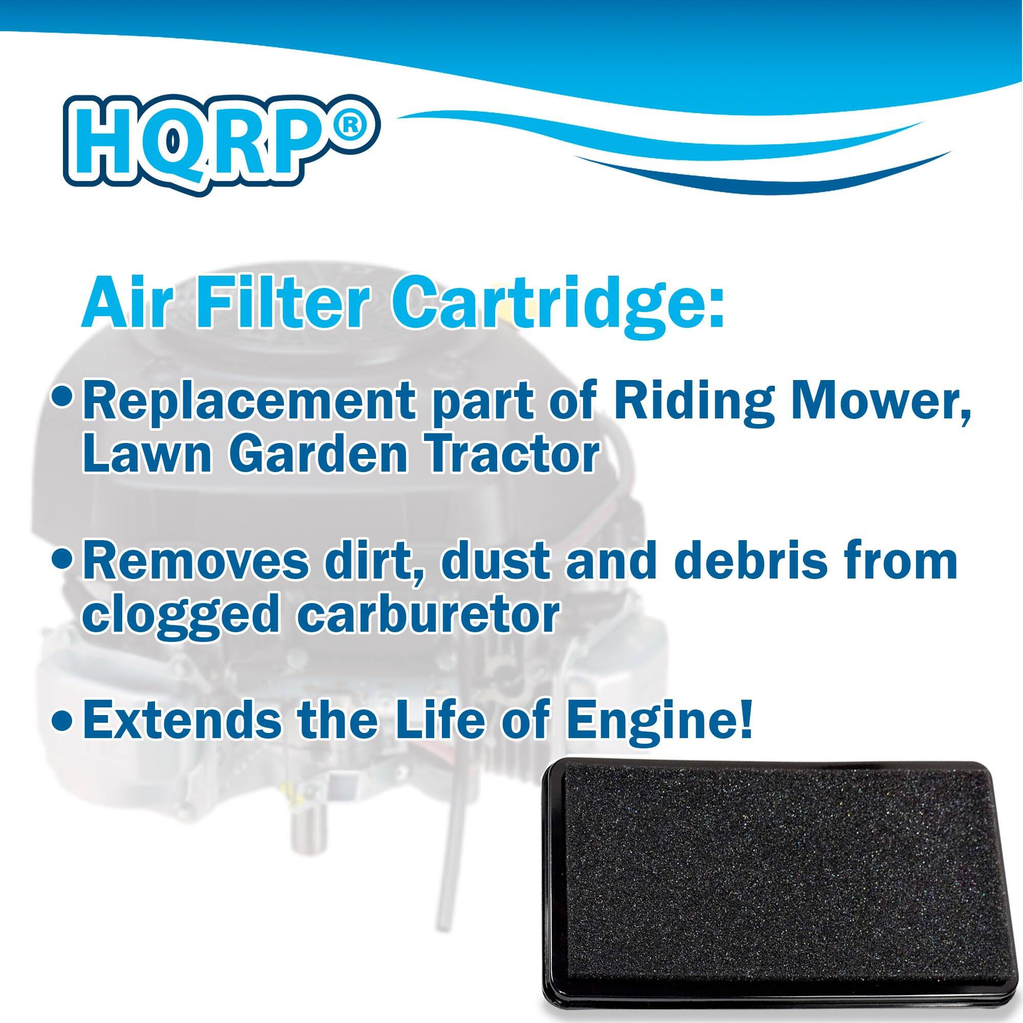 HQRPO Air Filter Cartridge:  
Replacement part of Riding Mower, Lawn Garden Tractor  
Removes dirt, dust and debris from clogged carburetor  
Extends the Life of Engine!