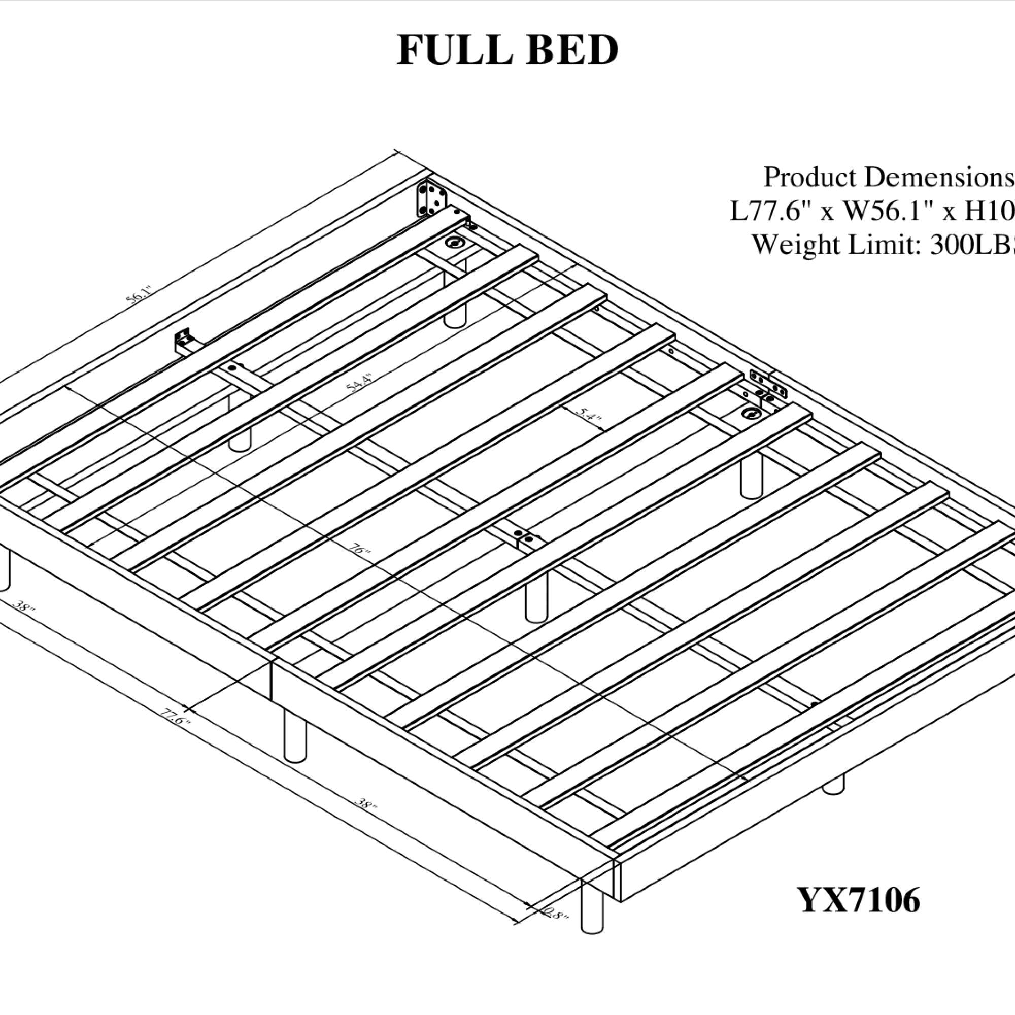 FULL BED

Product Dimensions  
L77.6" x W56.1" x H10  
Weight Limit: 300LB

YX7106