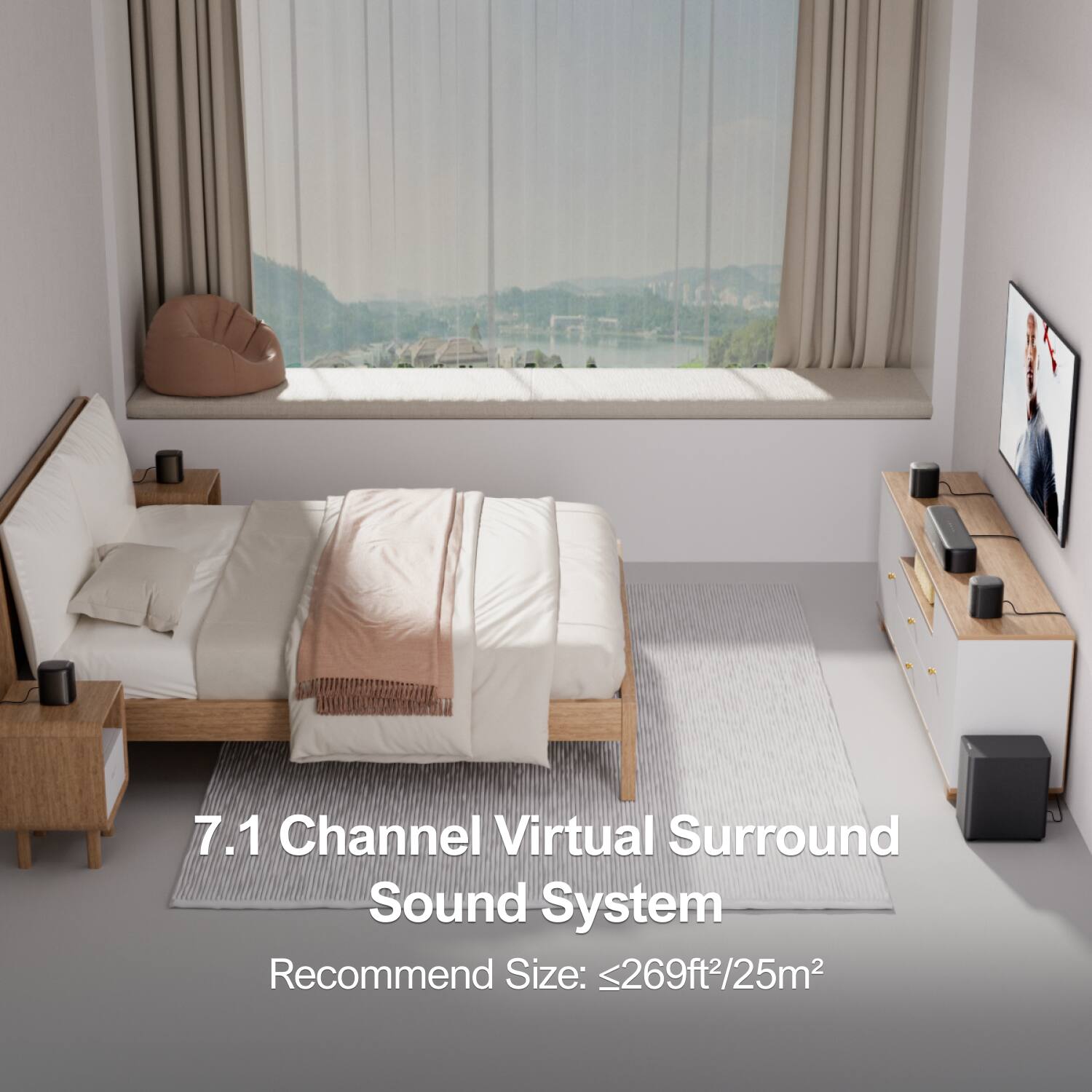7.1 Channel Virtual Surround Sound System  
Recommend Size: ≤269ft²/25m²