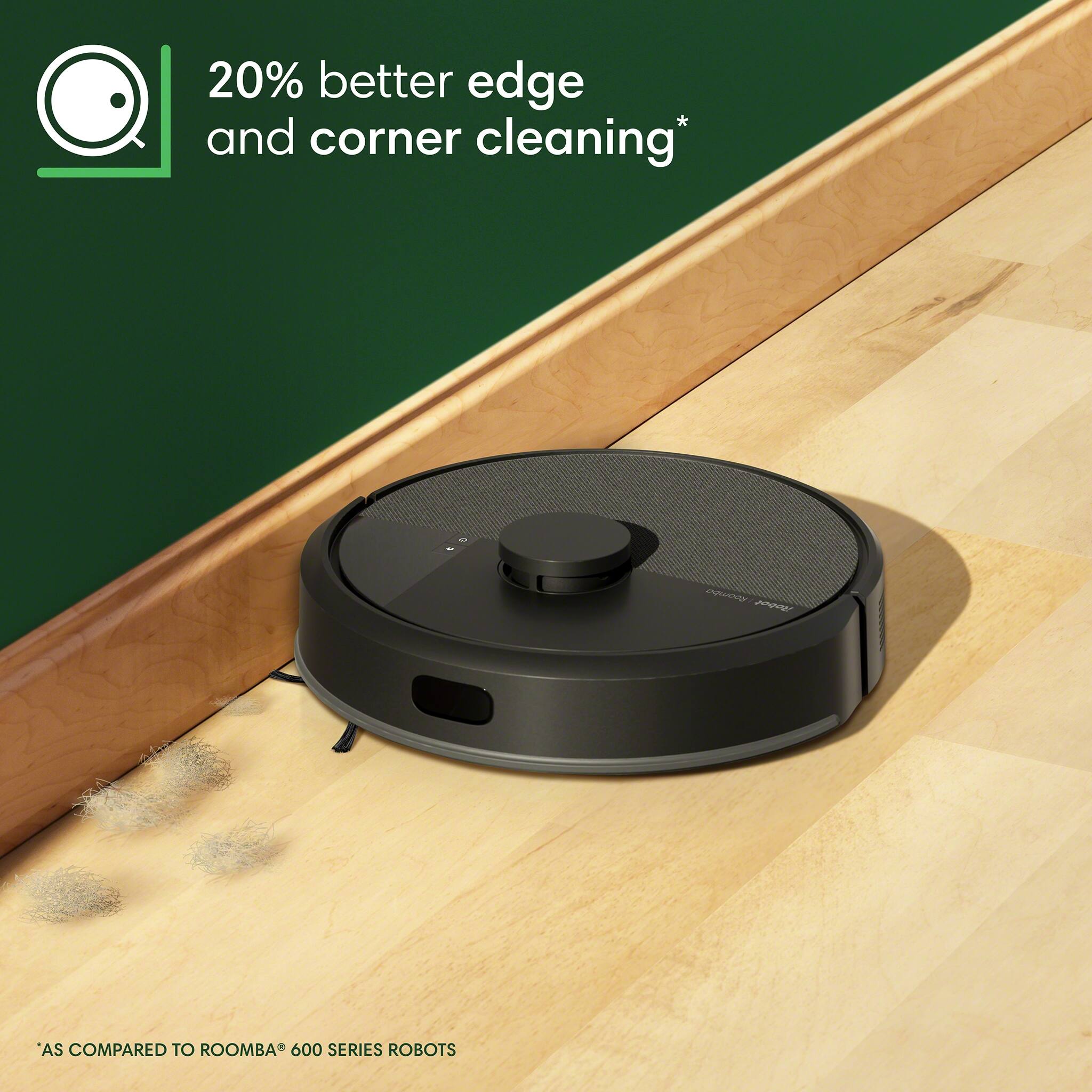The text on the image reads: "20% better edge and corner cleaning* compared to Roomba 600 series robots."