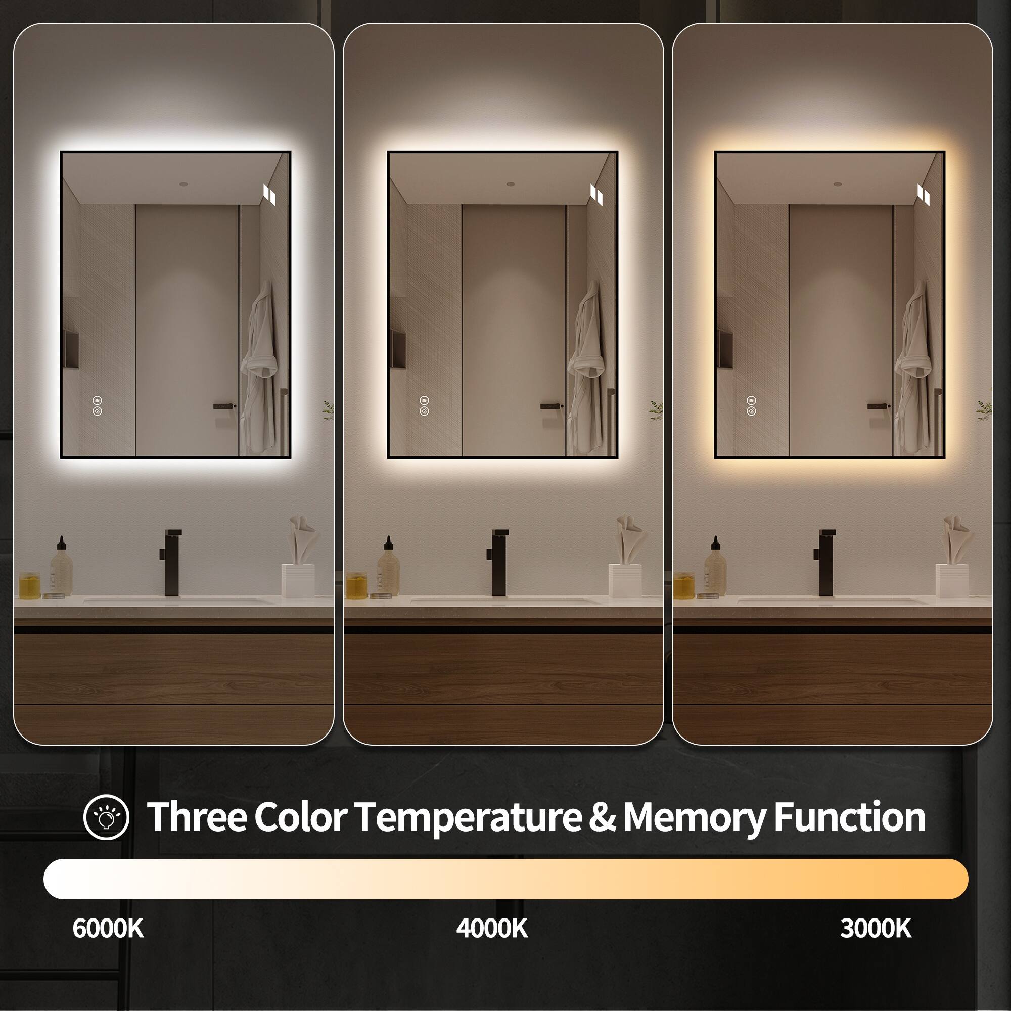 Three Color Temperature & Memory Function  
6000K 4000K 3000K