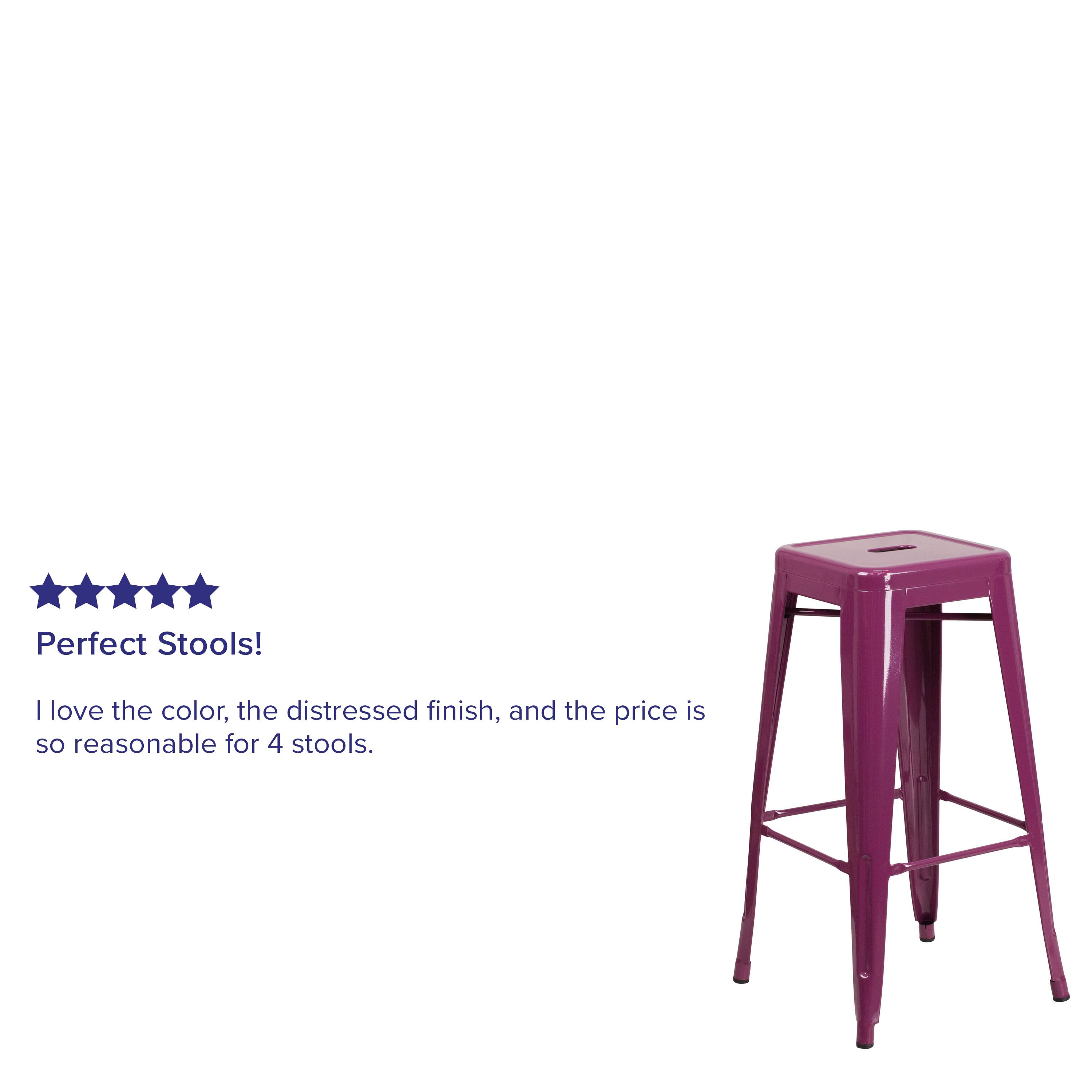 Perfect Stools!  
I love the color, the distressed finish, and the price is so reasonable for 4 stools.