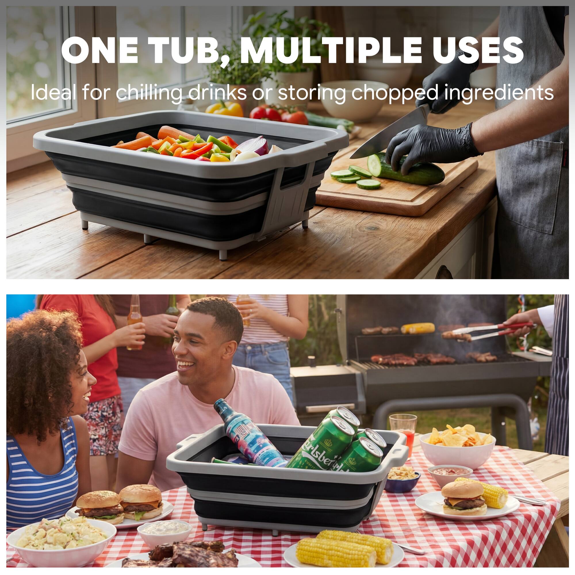 ONE TUB, MULTIPLE USES  
Ideal for chilling drinks or storing chopped ingredients