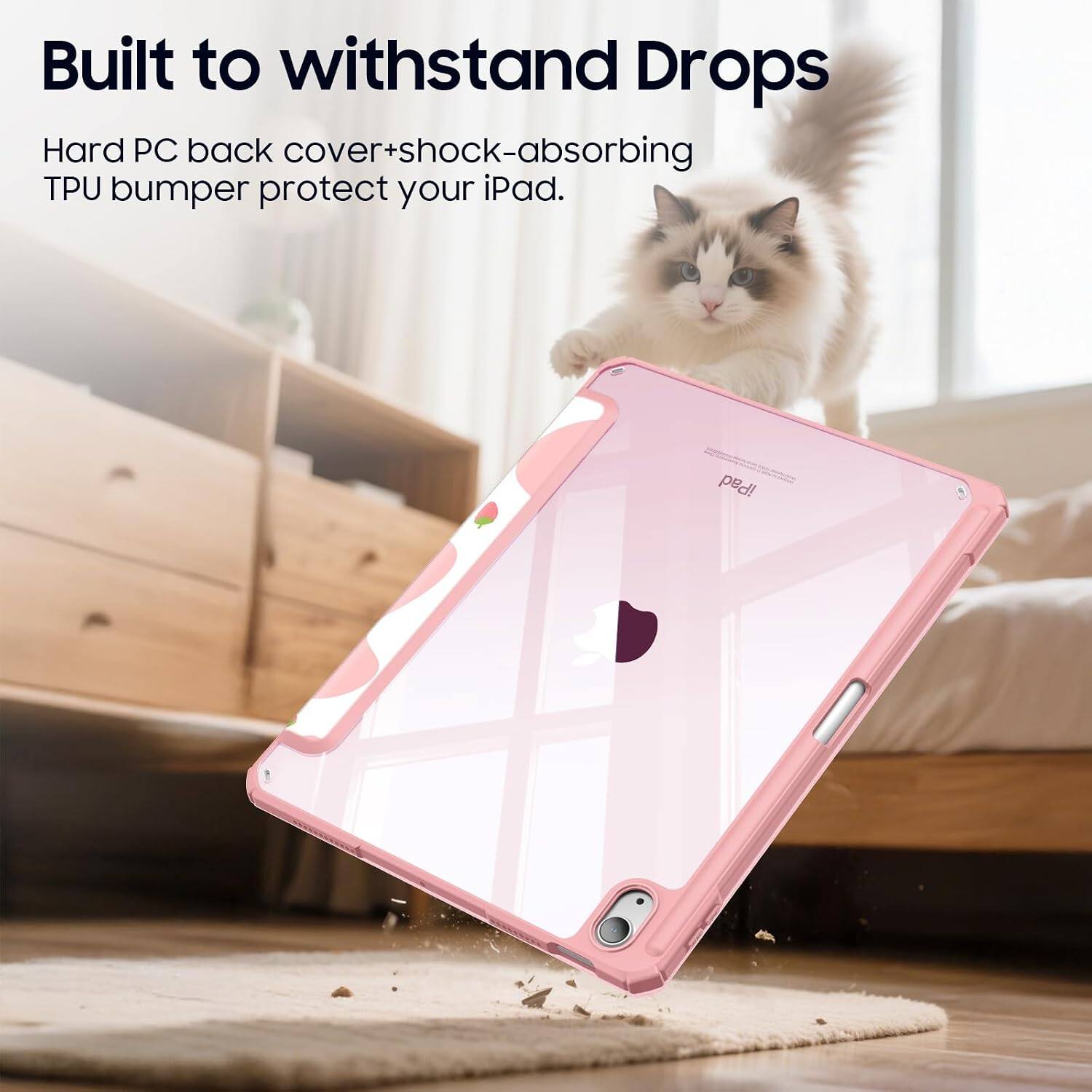 Built to withstand Drops

Hard PC back cover+shock-absorbing TPU bumper protect your iPad.