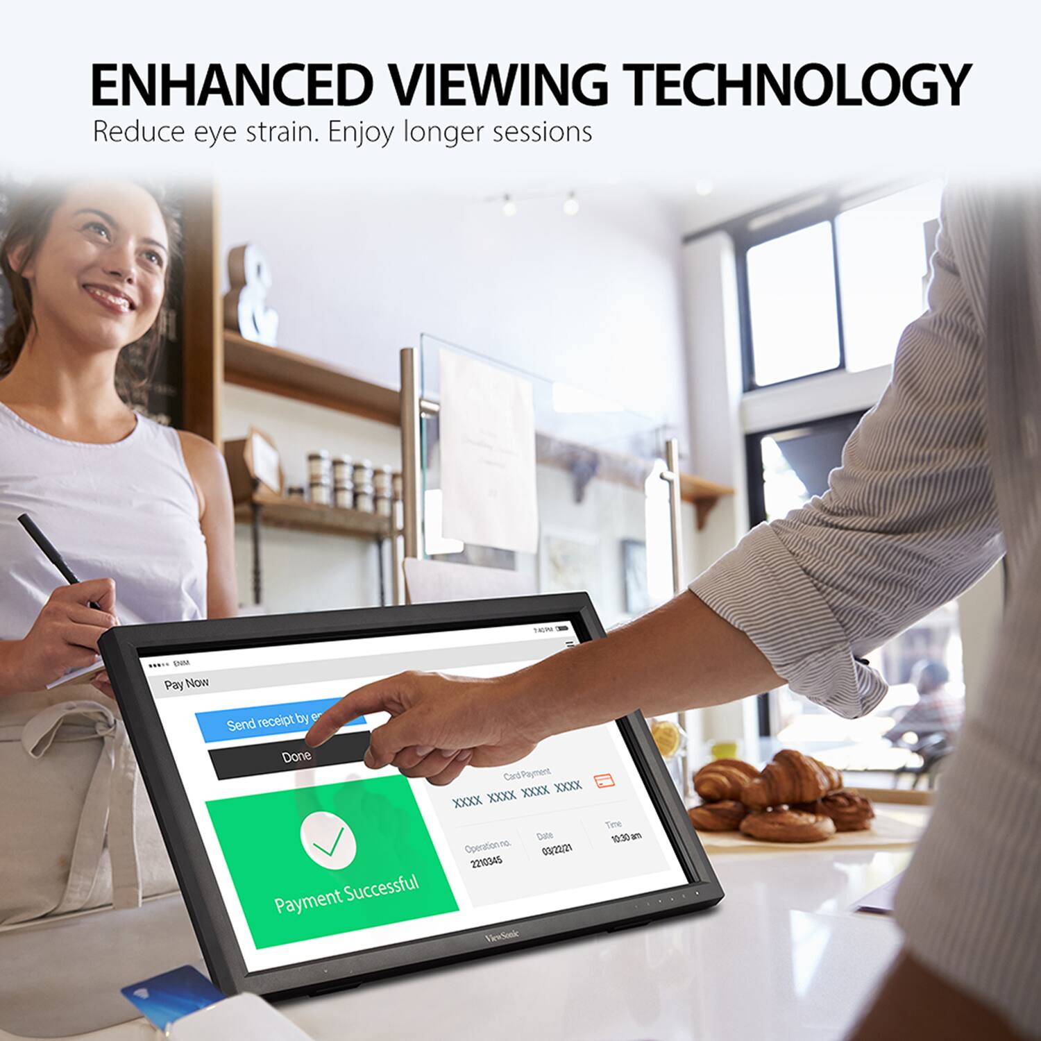 ENHANCED VIEWING TECHNOLOGY  
Reduce eye strain. Enjoy longer sessions.

Pay Now  
Send receipt by email  
Done

Payment  
XXXX XXXX XXXX XXXX  
Operation no. 2208345  
Date 09/02/2021  
Time 10:30 am  

Payment Successful