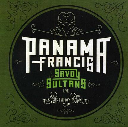 Panama Francis & Savoy Sultans
Live
75th Birthday Concert