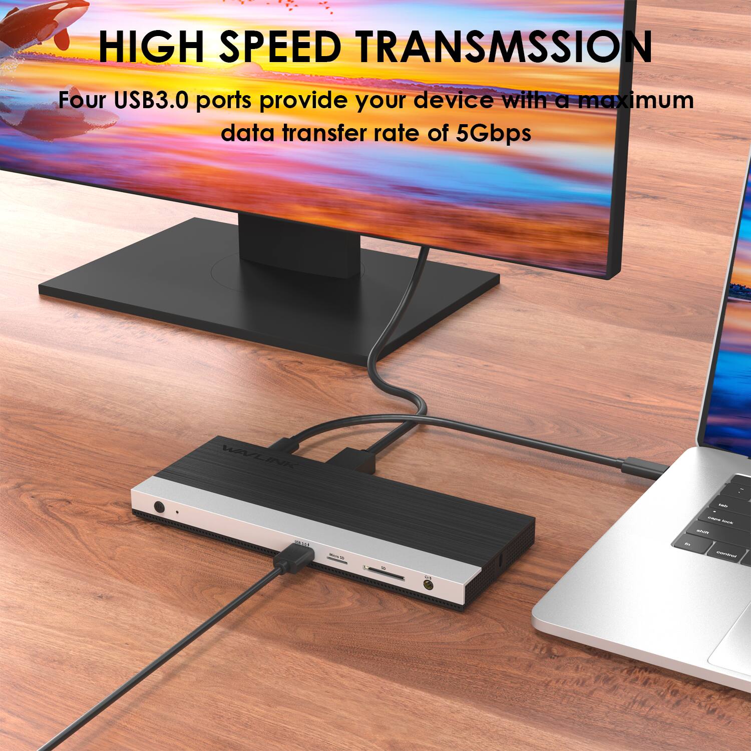 HIGH SPEED TRANSMISSION  
Four USB3.0 ports provide your device with a maximum data transfer rate of 5Gbps