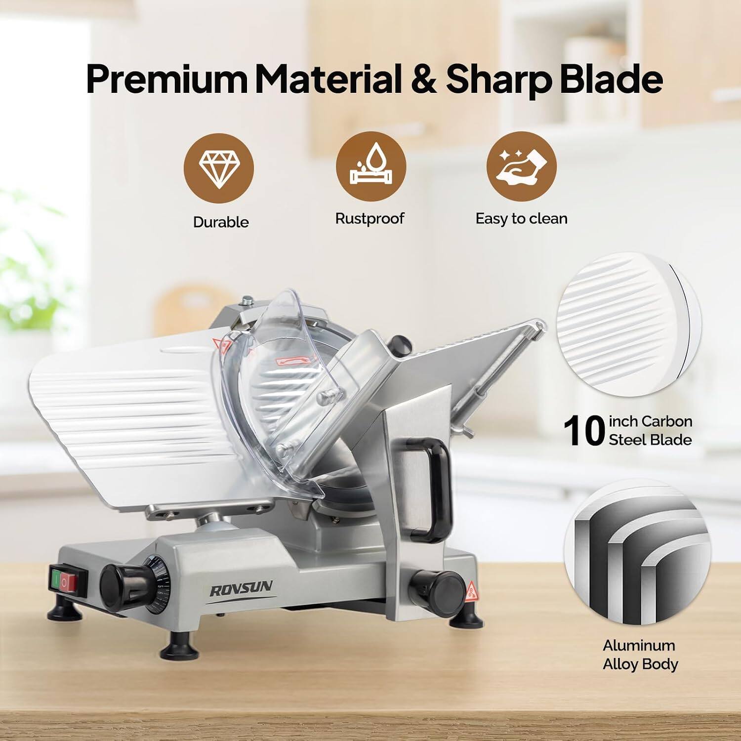 Premium Material & Sharp Blade

- Durable
- Rustproof
- Easy to clean

10 inch Carbon Steel Blade

Aluminum Alloy Body

ROVSUN