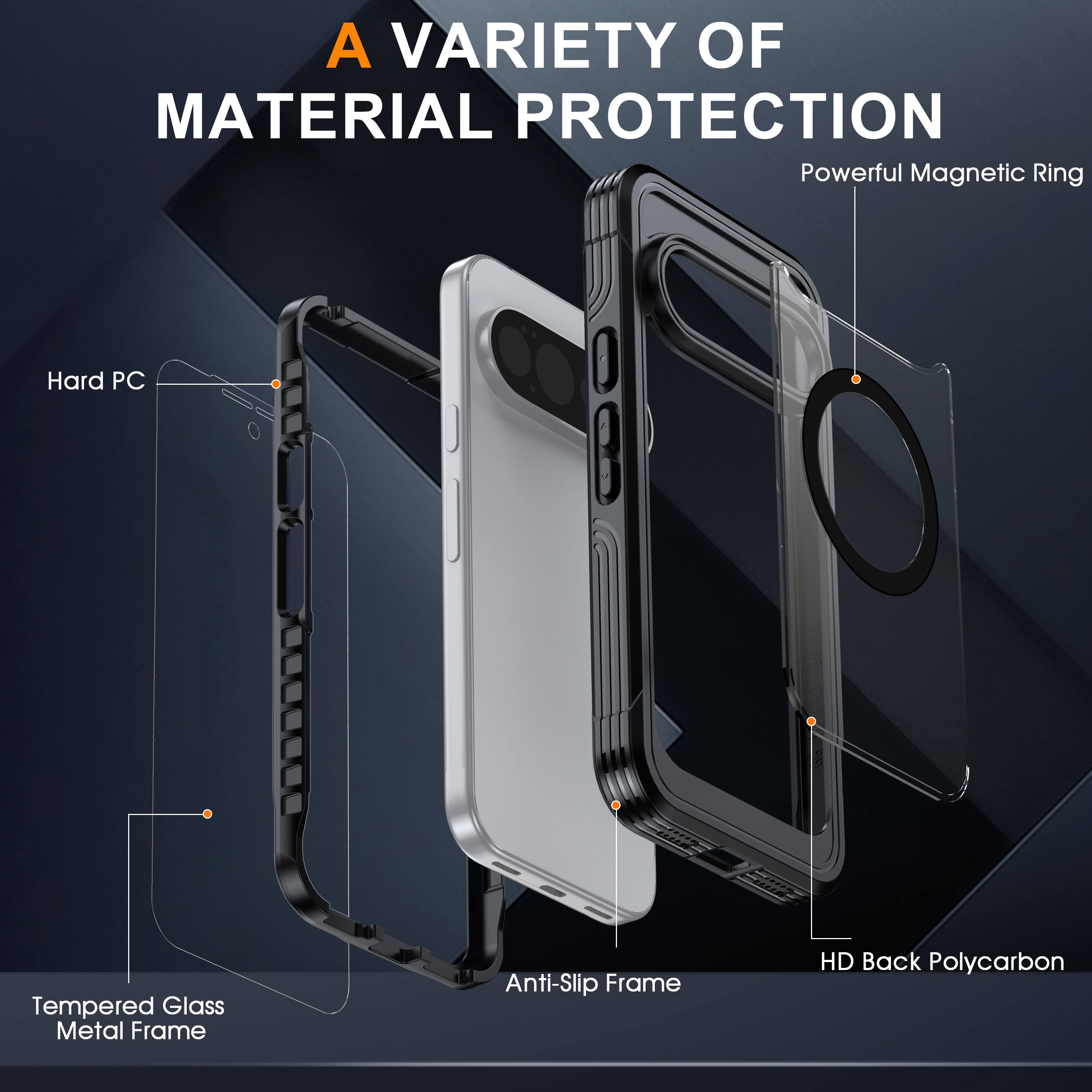 A VARIETY OF MATERIAL PROTECTION  
Powerful Magnetic Ring  
Hard PC  
Tempered Glass Metal Frame  
Anti-Slip Frame  
HD Back Polycarbon
