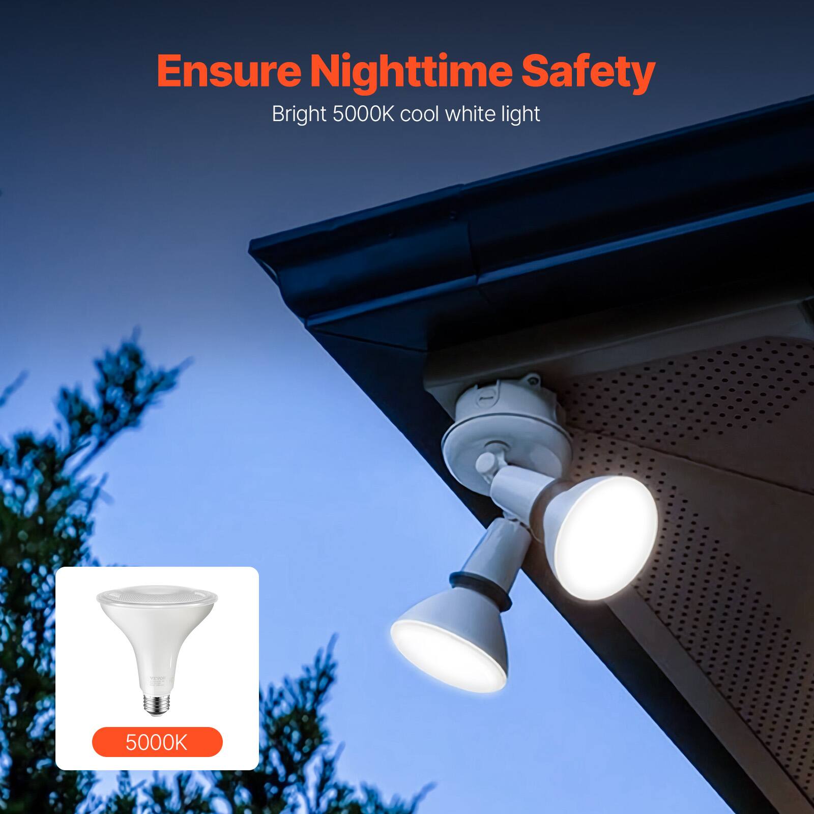 Ensure Nighttime Safety  
Bright 5000K cool white light  

5000K