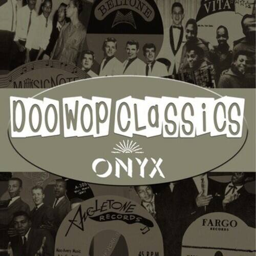 DOO WOP CLASSICS  
ONYX  

BELTON - VITA MSIN DOO WOP CLASSICS ONYX A-305  
AVELETONE RECORDS  
FARGO RECORDS  
Avery Music  
YORKI - | A 45 POM DP |