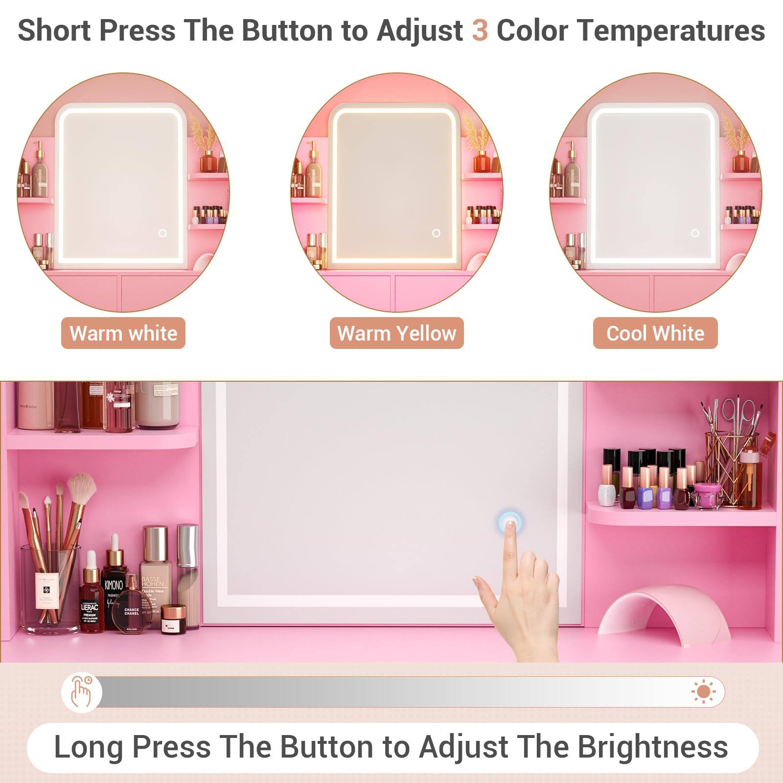 Short Press The Button to Adjust 3 Color Temperatures  
Warm white  
Warm Yellow  
Cool White  

Long Press The Button to Adjust The Brightness