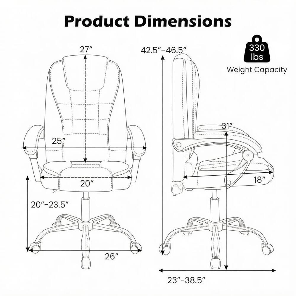 Product Dimensions: 27" x 42.5"-46.5" x 330 lbs Weight Capacity: 31" x 25" x 20" x 18" x 20" x 20"-23.5" x 26" x 23"-38.5"