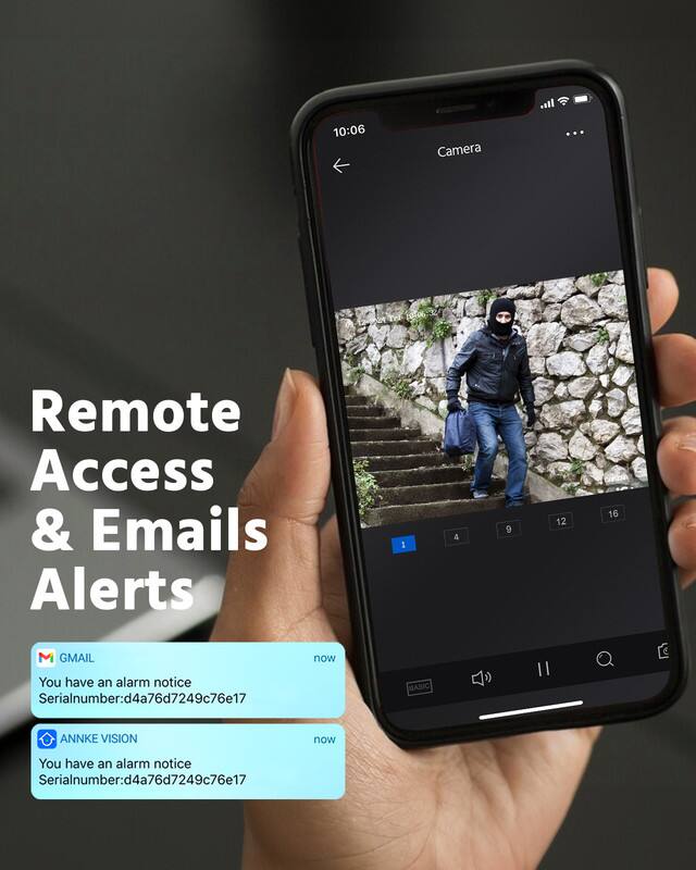 Remote Access & Emails Alerts

GMAIL
You have an alarm notice
Serialnumber:d4a76d7249c76e17

ANNKE VISION
You have an alarm notice
Serialnumber:d4a76d7249c76e17