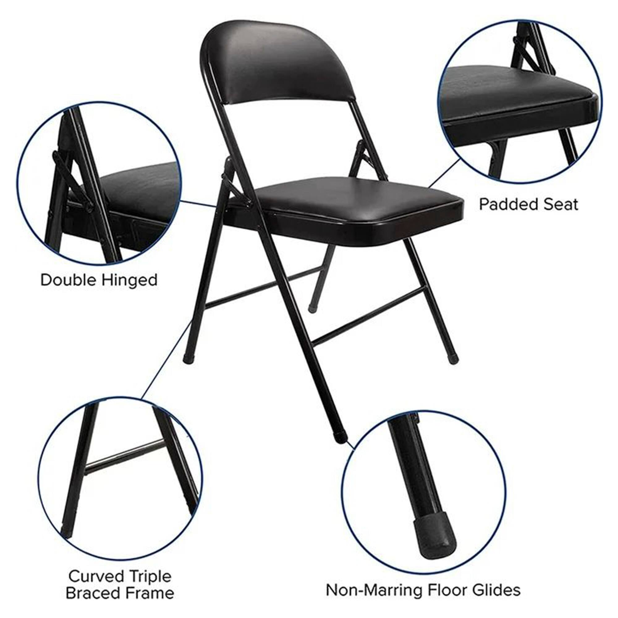 - Padded Seat
- Double Hinged
- Curved Triple Braced Frame
- Non-Marring Floor Glides