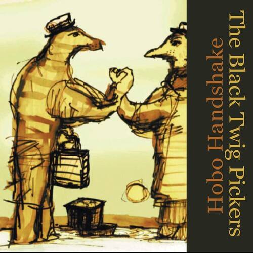 The Black Twig Pickers - Hobo Handshake  - COMPACT DISCS