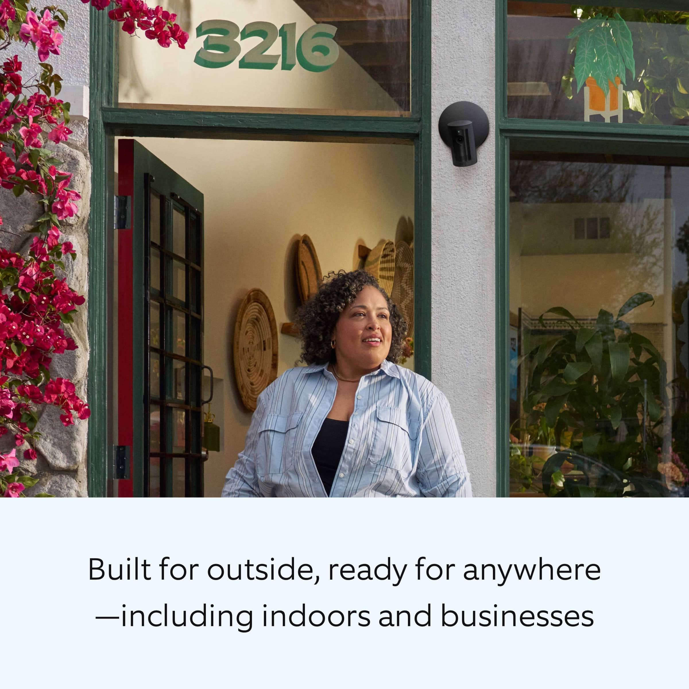 3216
Built for outside, ready for anywhere —including indoors and businesses
