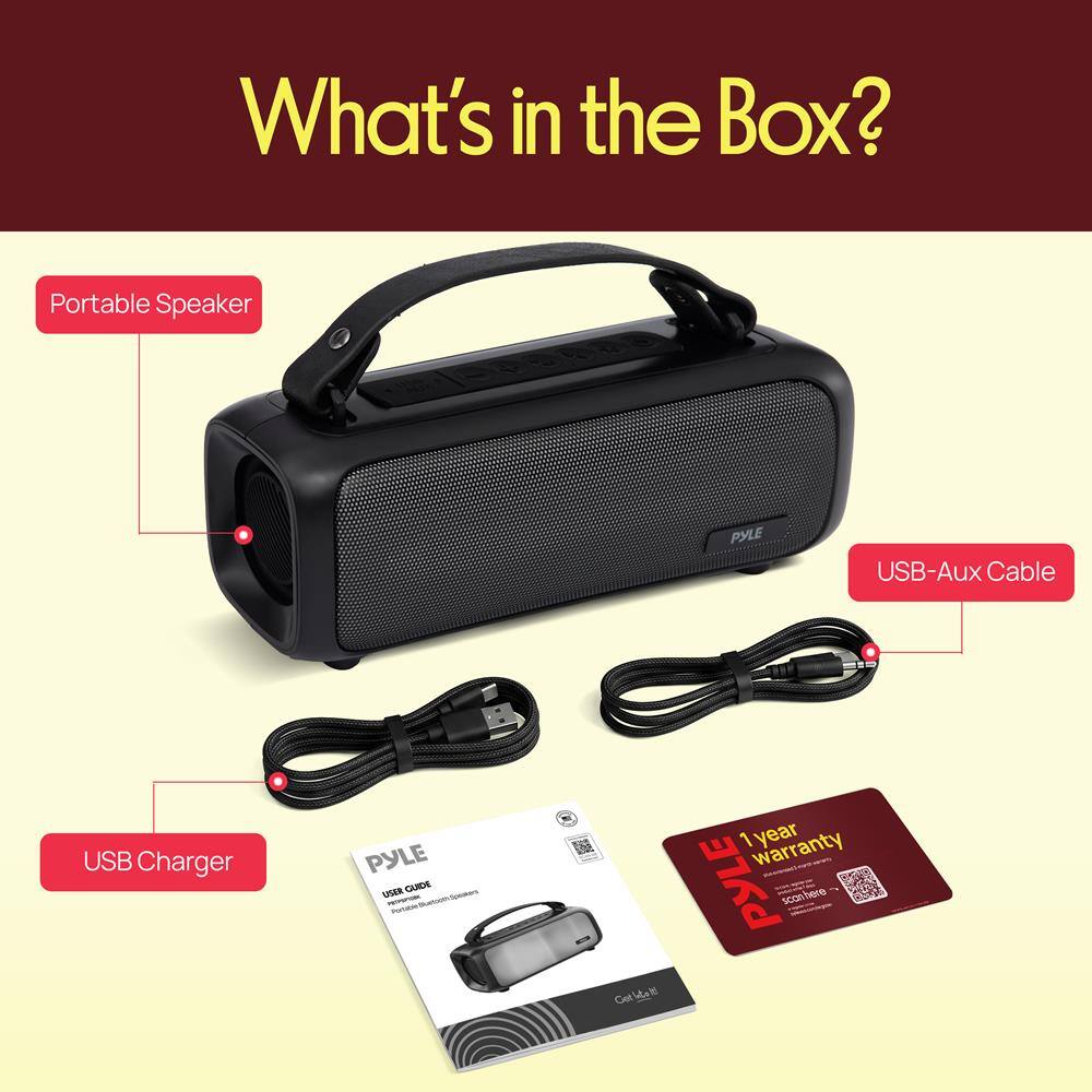What's in the Box? Portable Speaker PYLE USB-Aux Cable B USB Charger PYLE USER GUIDE 1 year warranty PYLE