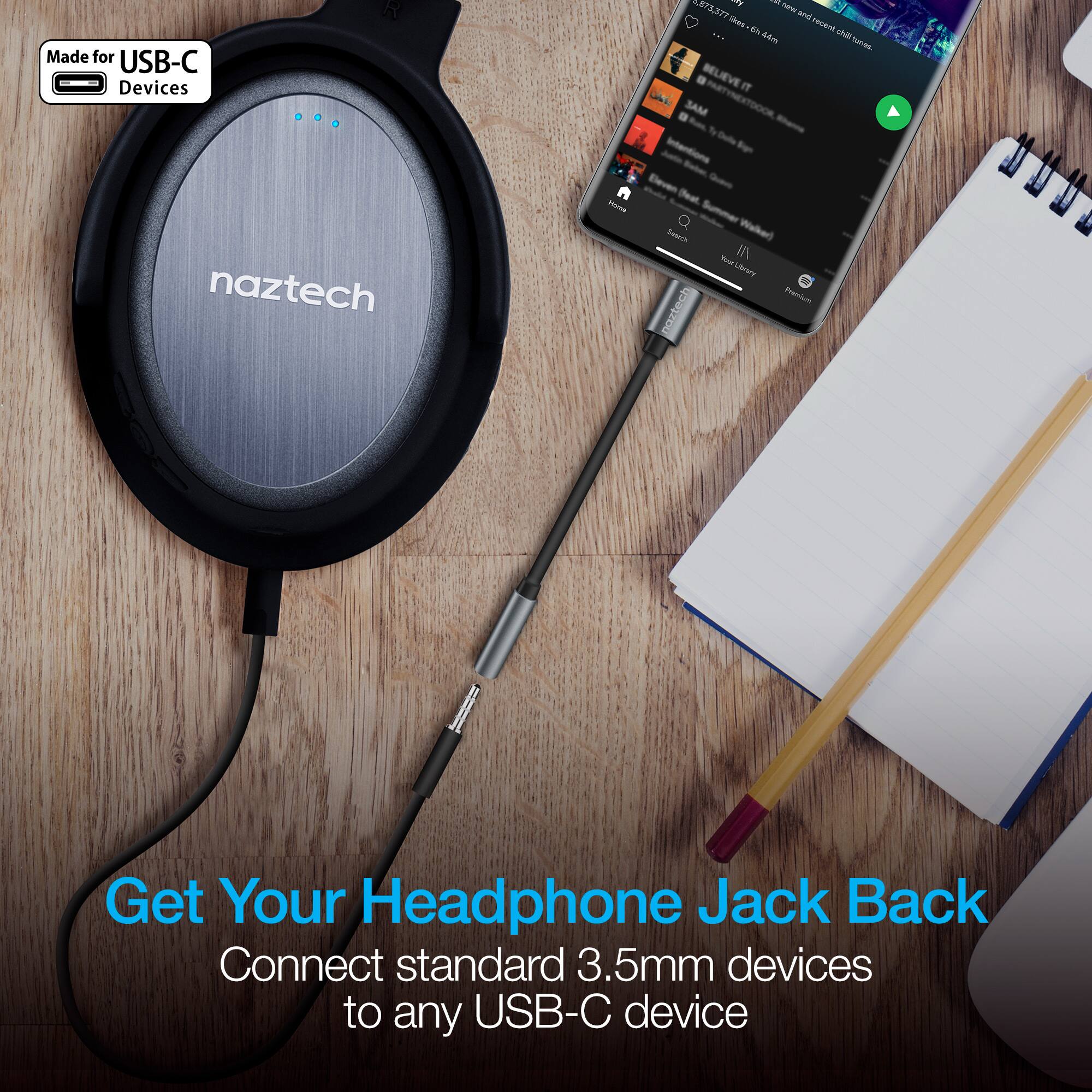 Made for USB-C Devices

naztech

Get Your Headphone Jack Back
Connect standard 3.5mm devices to any USB-C device