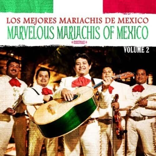 Los Mejores Mariachis de Mexico - Marvelous Mariachis of Mexico Vol. 2 - COMPACT DISCS