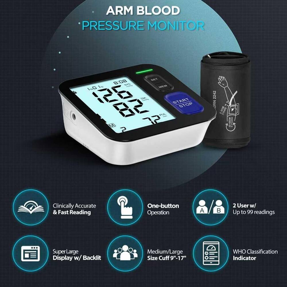 ARM BLOOD PRESSURE MONITOR

- Clinically Accurate & Fast Reading
- One-button Operation
- Super Large Display w/ Backlit
- 2 User w/ Up to 99 readings
- Medium/Large Size Cuff 9"-17"
- WHO Classification Indicator

START STOP

PA M

2242 JRN 2-3CM

EYS Oul ol MEM DA

8:08

120

82

72