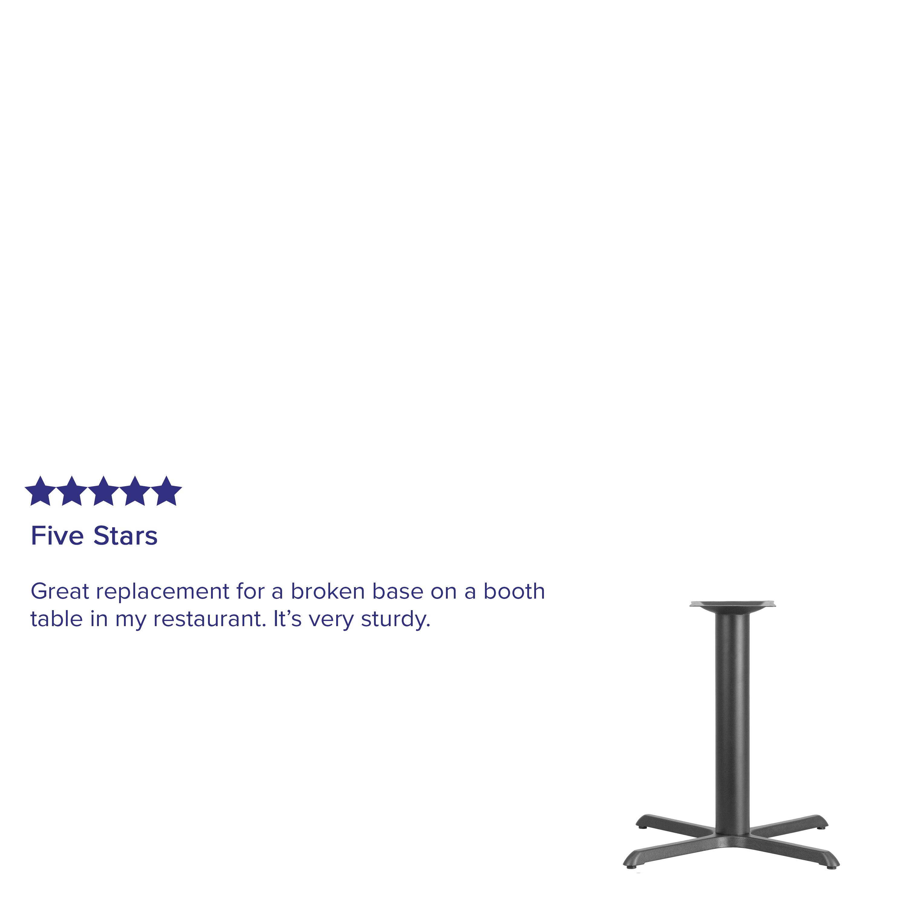Five Stars

Great replacement for a broken base on a booth table in my restaurant. It's very sturdy.