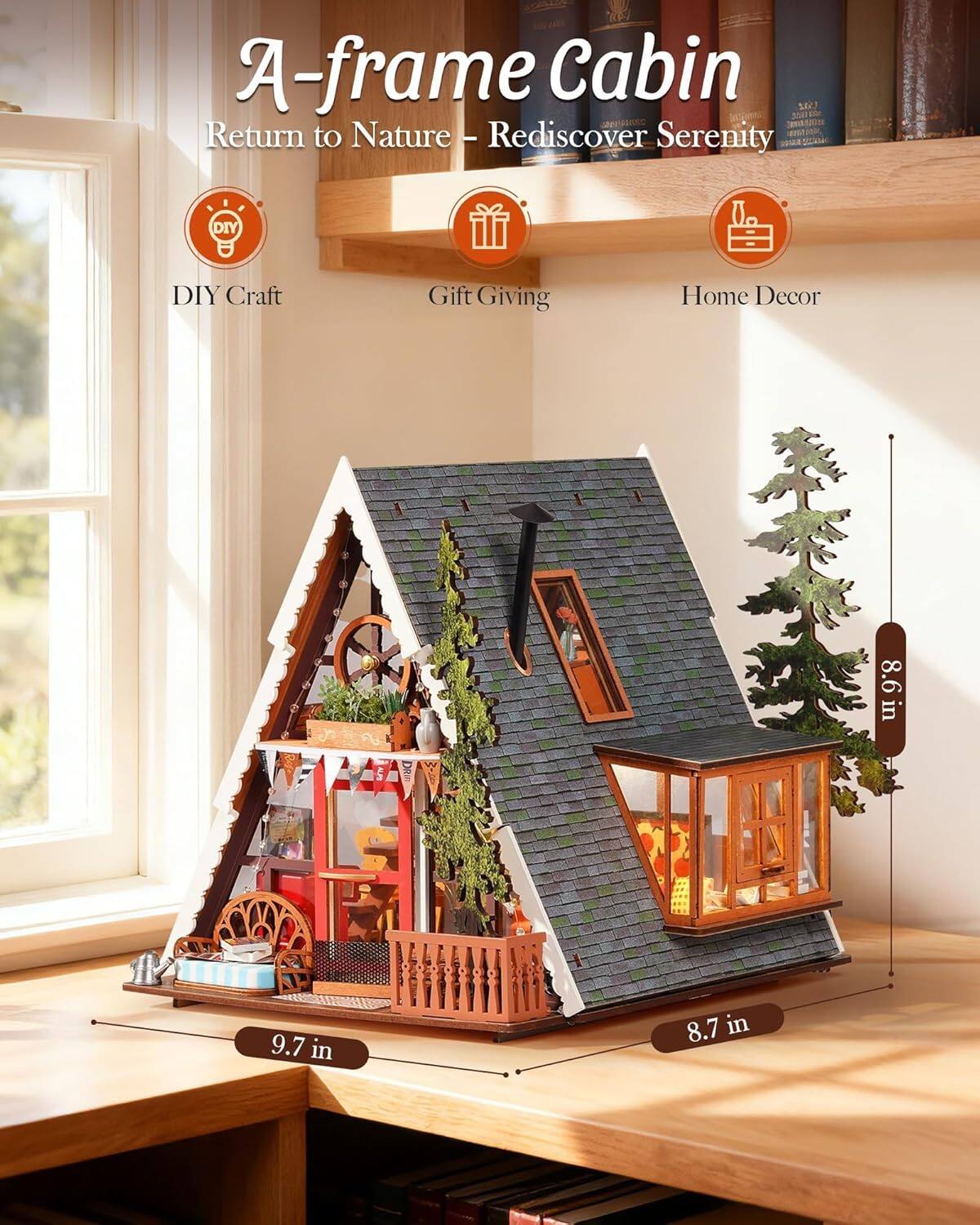 A-frame Cabin  
Return to Nature - Rediscover Serenity  

DIY Craft  
Gift Giving  
Home Decor  

8.6 in  
9.7 in  
8.7 in
